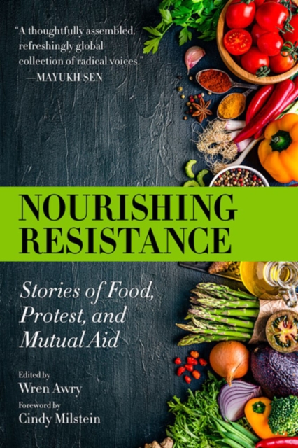 Nourishing Resistance : Stories of Food, Protest and Mutual Aid, EPUB eBook