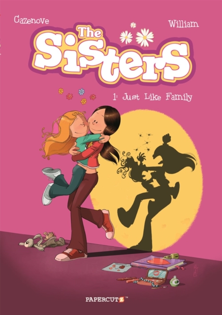 The Sisters Vol. 1 : Just Like Family, Hardback Book