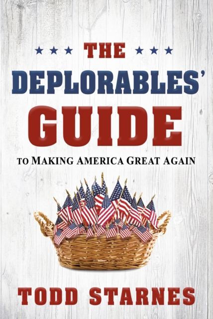 The Deplorables' Guide to Making America Great Again, EPUB eBook