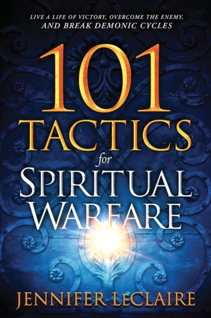 101 Tactics for Spiritual Warfare, Paperback / softback Book