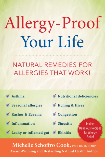 Allergy-Proof Your Life : Natural Remedies for Allergies That Work!, Hardback Book