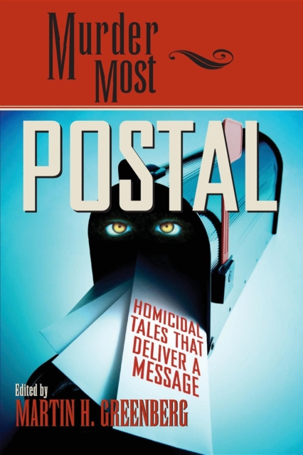 Murder Most Postal : Homicidal Tales That Deliver a Message, Hardback Book
