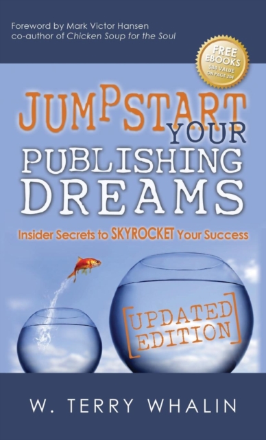 Jumpstart Your Publishing Dreams : Insider Secrets to Skyrocket Your Success, Hardback Book