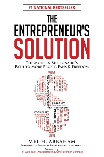 The Entrepreneur's Solution : The Modern Millionaire's Path to More Profit, Fans & Freedom, EPUB eBook