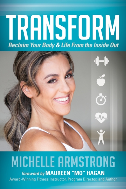Transform : Reclaim Your Body & Life From the Inside Out, Paperback / softback Book