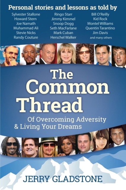 The Common Thread : Of Overcoming Adversity & Living Your Dreams, EPUB eBook