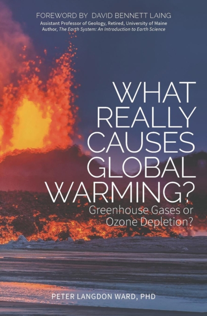 What Really Causes Global Warming? : Greenhouse Gases or Ozone Depletion?, EPUB eBook