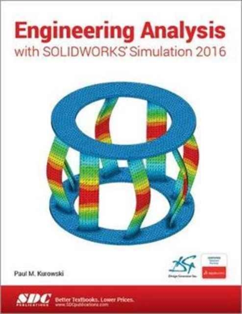 Engineering Analysis with SOLIDWORKS Simulation 2016, Paperback / softback Book