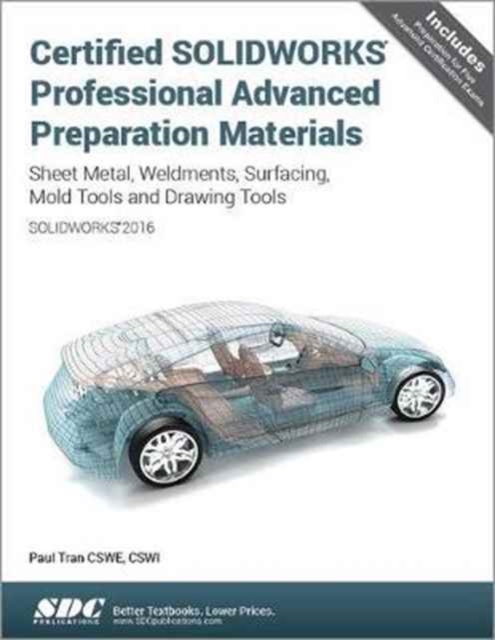 Certified SOLIDWORKS Professional Advanced Preparation Material (SOLIDWORKS 2016), Paperback / softback Book