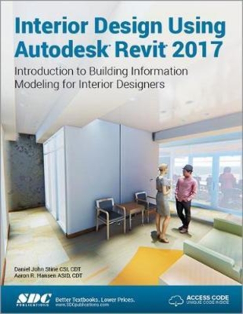 Interior Design Using Autodesk Revit 2017 (Including unique access code), Paperback / softback Book