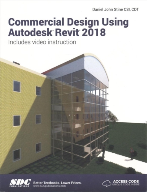 Commercial Design Using Autodesk Revit 2018, Paperback / softback Book