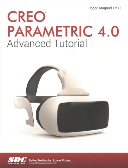 Creo Parametric 4.0 Advanced Tutorial, Paperback / softback Book