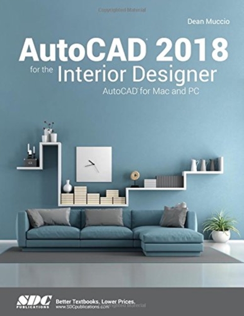 AutoCAD 2018 for the Interior Designer, Paperback / softback Book