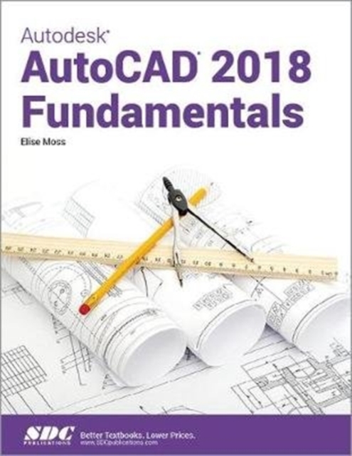Autodesk AutoCAD 2018 Fundamentals, Paperback / softback Book
