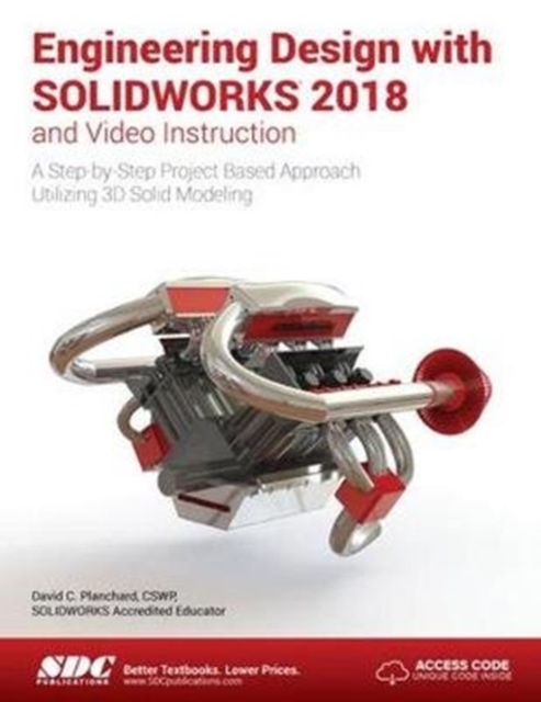 Engineering Design with SOLIDWORKS 2018 and Video Instruction, Paperback / softback Book