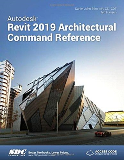 Autodesk Revit 2019 Architectural Command Reference, Paperback / softback Book