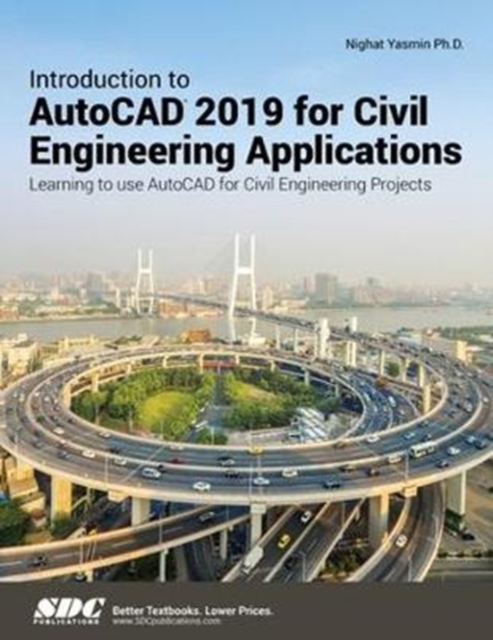 Introduction to AutoCAD 2019 for Civil Engineering Applications, Paperback / softback Book