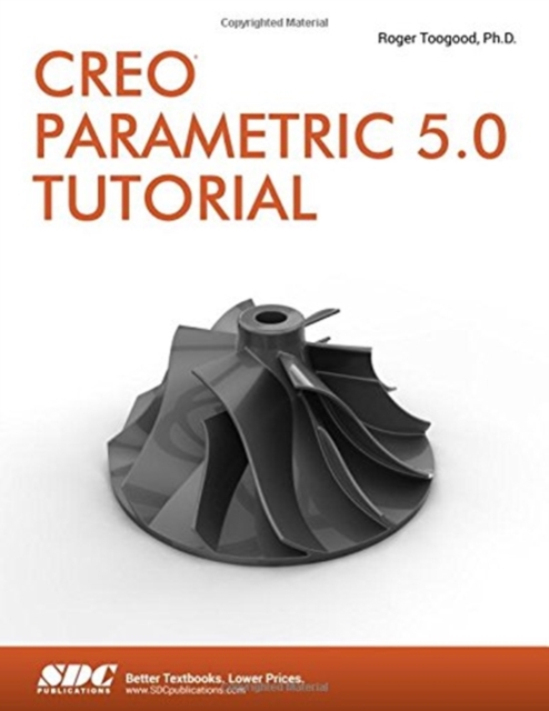 Creo Parametric 5.0 Tutorial, Paperback / softback Book
