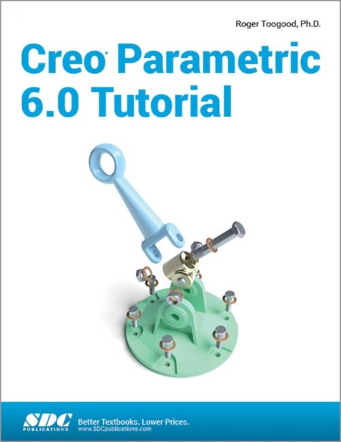 Creo Parametric 6.0 Tutorial, Paperback / softback Book