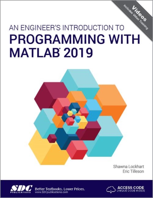 An Engineer's Introduction to Programming with MATLAB 2019, Paperback / softback Book