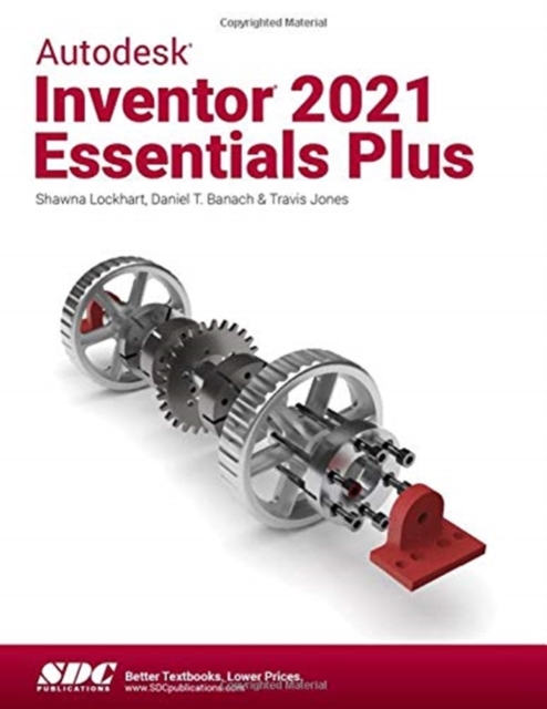 Autodesk Inventor 2021 Essentials Plus, Paperback / softback Book