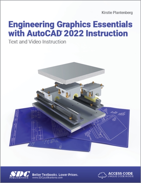 Engineering Graphics Essentials with AutoCAD 2022 Instruction : Text and Video Instruction, Paperback / softback Book