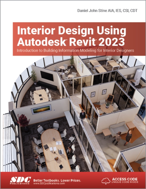 Interior Design Using Autodesk Revit 2023 : Introduction to Building Information Modeling for Interior Designers, Paperback / softback Book