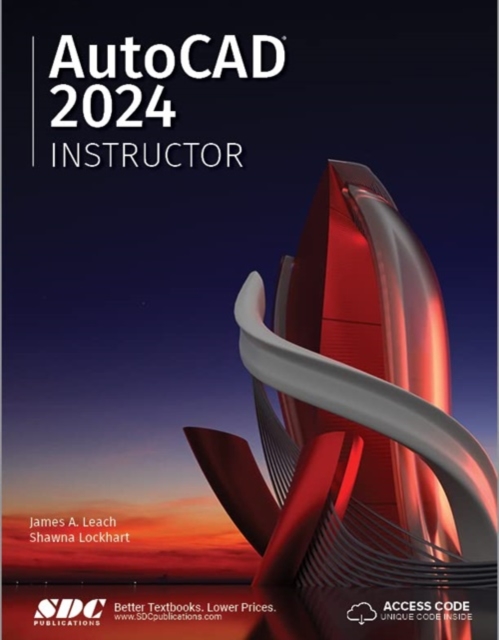 AutoCAD 2024 Instructor : A Student Guide for In-Depth Coverage of AutoCAD's Commands and Features, Paperback / softback Book