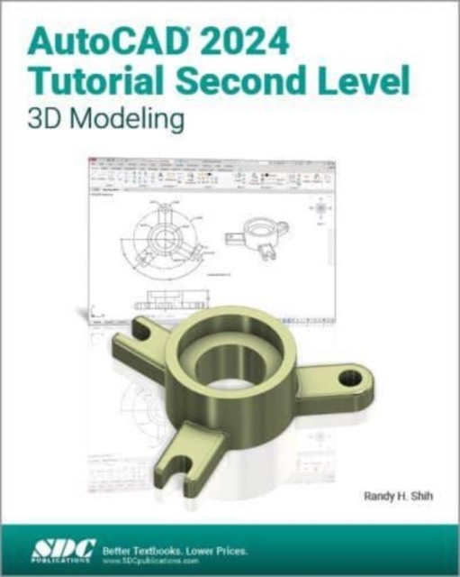 AutoCAD 2024 Tutorial Second Level 3D Modeling, Paperback / softback Book