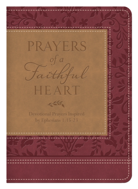 Prayers of a Faithful Heart : Devotional Prayers Inspired by Ephesians 1:15-23, EPUB eBook