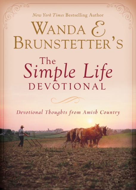 Wanda E. Brunstetter's The Simple Life Devotional : Devotional Thoughts from Amish Country, EPUB eBook