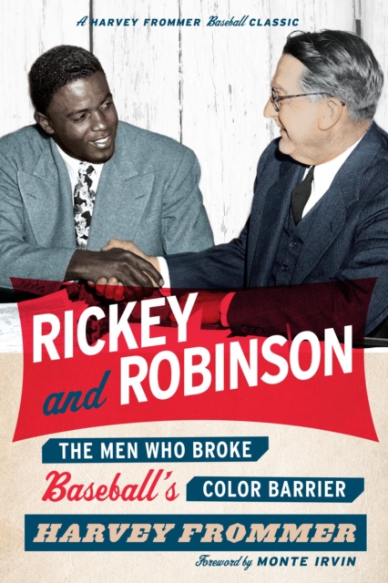 Rickey and Robinson : The Men Who Broke Baseball's Color Barrier, EPUB eBook