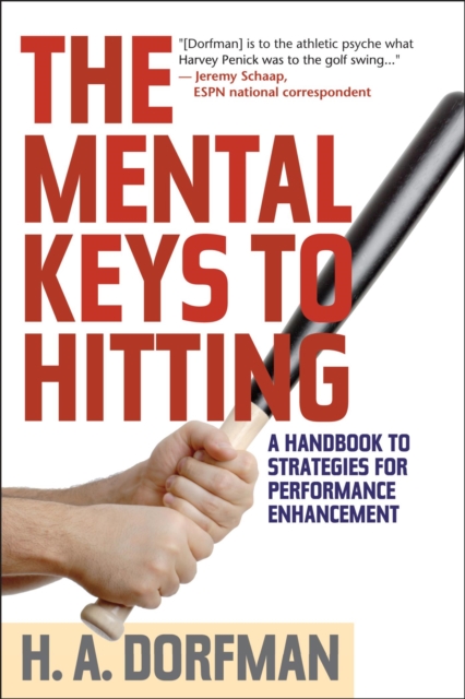 The Mental Keys to Hitting : A Handbook of Strategies for Performance Enhancement, EPUB eBook
