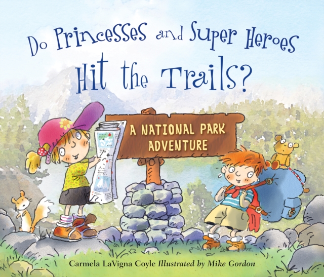 Do Princesses and Super Heroes Hit the Trails?, Hardback Book