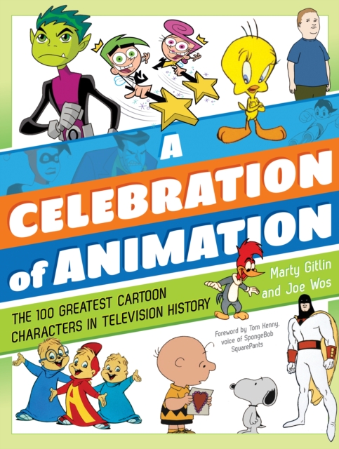 A Celebration of Animation : The 100 Greatest Cartoon Characters in Television History, Hardback Book