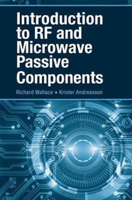 Introduction to RF and Microwave Passive Components, Hardback Book