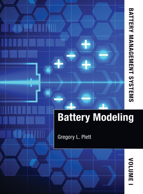 Battery Management Systems, Volume I: Battery Modeling, Hardback Book