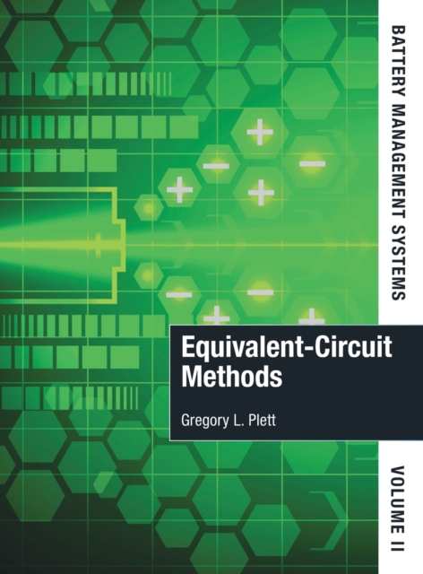Battery Management Systems, Volume II: Equivalent-Circuit Methods, Hardback Book