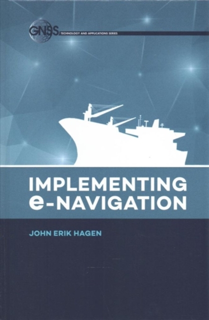 Implementing E-Navigation, Hardback Book