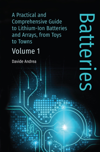 Li-Ion Batteries and Applications, Volume 1: Batteries, Hardback Book