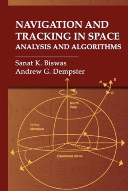 Navigation and Tracking in Space: Analysis and Algorithms, Hardback Book