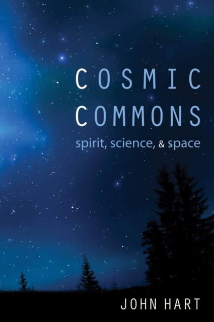 Cosmic Commons : Spirit, Science, and Space, EPUB eBook