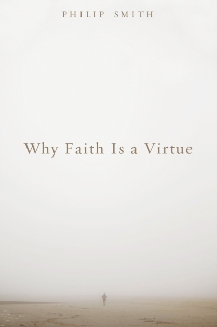 Why Faith Is a Virtue, EPUB eBook