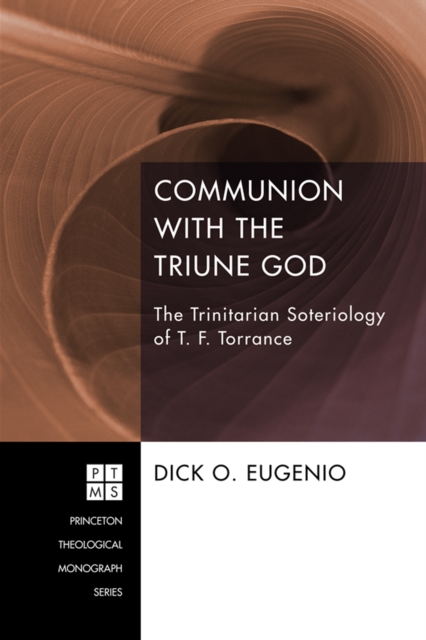 Communion with the Triune God : The Trinitarian Soteriology of T. F. Torrance, EPUB eBook