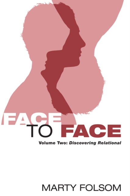 Face to Face, Volume Two : Discovering Relational, EPUB eBook