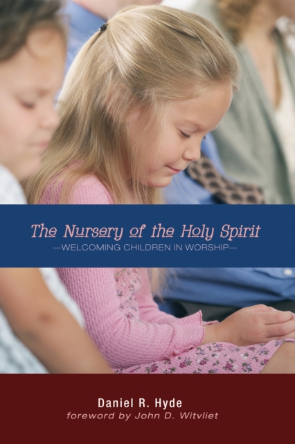 The Nursery of the Holy Spirit : Welcoming Children in Worship, EPUB eBook