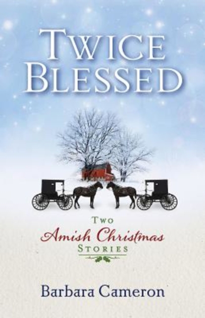 Twice Blessed : Two Amish Christmas Stories, EPUB eBook