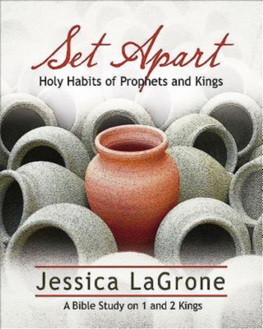 Set Apart - Women's Bible Study Participant Book : Holy Habits of Prophets and Kings, EPUB eBook