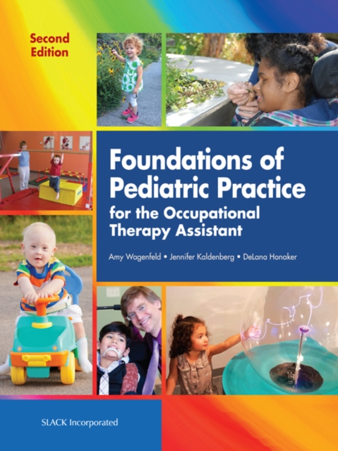 Foundations of Pediatric Practice for the Occupational Therapy Assistant : Second Edition, EPUB eBook