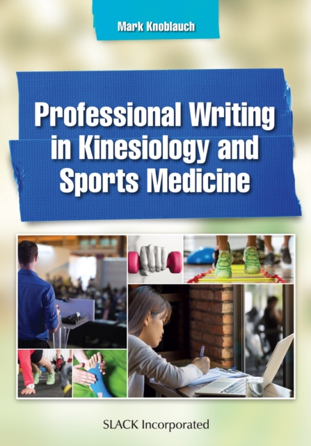 Professional Writing in Kinesiology and Sports Medicine, Paperback / softback Book